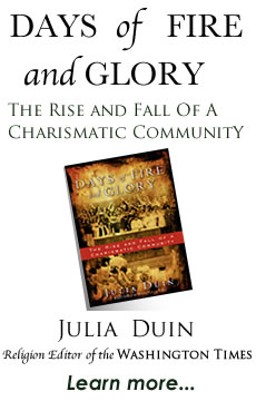 Days of Fire and Glory, by Julia Duin. Published by the Crossland Foundation